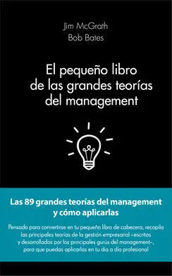 El Pequeño Libro de las Grandes Teorias del Management