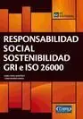 Responsabilidad Social. Sostenibilidad. Gri e Iso 26000