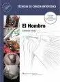 Técnicas en Cirugía Ortopédica. El Hombro (3ª Ed. )