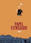 PAPEL ESTRUJADO