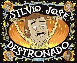 Silvio José, Destronado