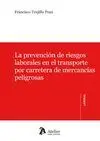 Prevención de Riesgos Laborales en el Transporte por Carretera de Mercancías Pel
