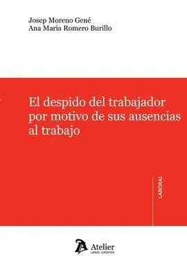 El Despido del Trabajador por Motivo de Sus Ausencias Al Trabajo