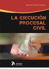 LA EJECUCIÓN PROCESAL CIVIL