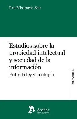 Estudios Sobre la Propiedad Intelectual y Sociedad de la Información