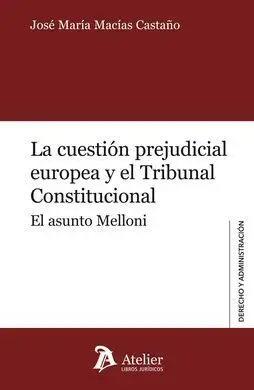 La Cuestión Prejudicial Europea y el Tribunal Constitucional