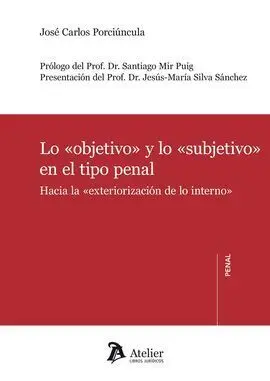 Lo Objetivo y lo Subjetivo en el Tipo Penal