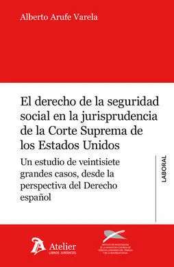 Derecho de la Seguridad Social en la Jurisprudencia de la Corte Suprema de los e