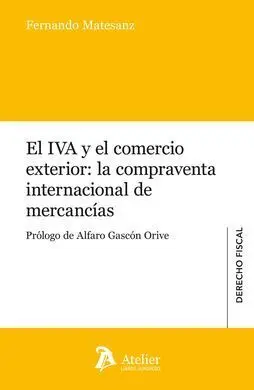 Iva y el Comercio Exterior: la Compraventa Internacional de Mercancias.