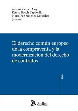 El Derecho Común Europeo de la Compraventa y la Modernización del Derecho de con
