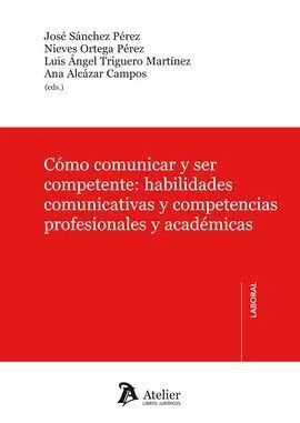 Cómo Comunicar y Ser Competente