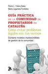 GUÍA PRÁCTICA DE LA COMUNIDAD DE PROPIETARIOS EN CATALUÑA