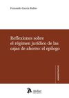 REFLEXIONES SOBRE EL RÉGIMEN JURIDICO DE LAS CAJAS DE AHORRO: EL EPILOGO.