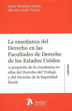 La Enseñanza del Derecho en las Facultades de Derecho de los Estados Unidos