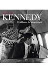 KENNEDY. EL ÁLBUM DE UNA ÉPOCA