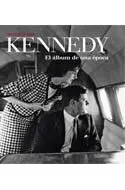 Kennedy. El Álbum de una Época