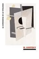 El Lissitzky: la Experiencia de la Totalidad