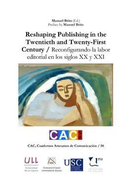 Reshaping Publishing In The Twentieth And Twenty-First Century = Reconfigurando