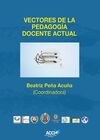 VECTORES DE LA PEDAGOGIA DOCENTE ACTUAL