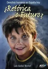 ¿Retórica o Futuro?