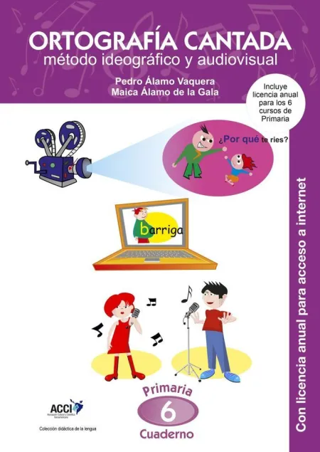 Cuaderno de Ortografía Cantada: 6º de Primaria. Método Ideográfico y Audiovisual