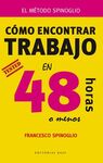 CÓMO ENCONTRAR TRABAJO EN 48 HORAS (O MENOS)
