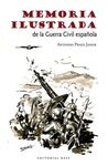 MEMORIA ILUSTRADA DE LA GUERRA CIVIL