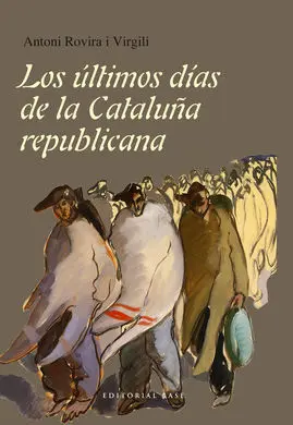 Los Últimos Días de la Cataluña Republicana