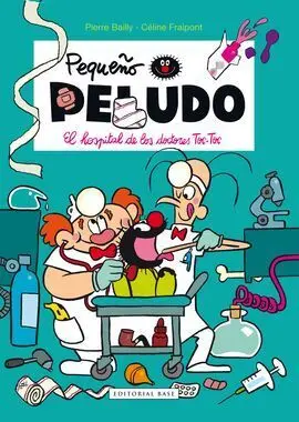 Pequeño Peludo. 11: el Hospital de los Doctores Toc-Toc
