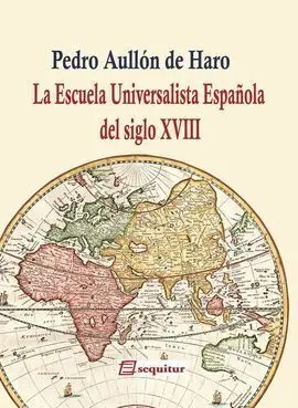 La Escuela Universalista Española del Siglo Xviii