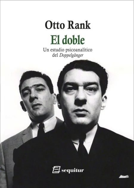 Doble, el - un Estudio Psicoanalitico del Doppelga