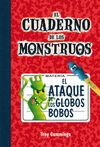 EL CUADERNO DE LOS MONSTRUOS. 1:  EL ATAQUE DE LOS GLOBOS BOBOS