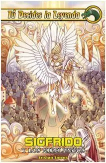 Tú Decides la Leyenda. 2: Sigfrido y los Nibelungos
