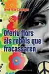 Oferiu Flors Als Rebels que Fracassaren