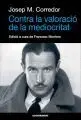 Contra la Valoració de la Mediocritat
