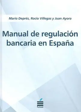 Manual de Regulación Bancaria en España