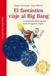 El Fantástico Viaje Al Big Bang