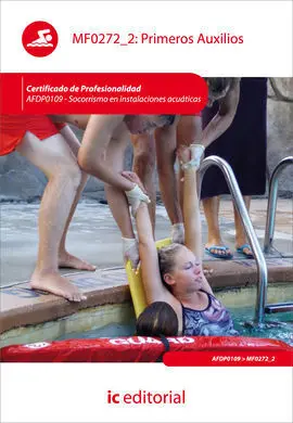 Primeros Auxilios. Afdp0109 - Socorrismo en Instalaciones Acuáticas