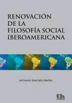 Renovacion de la Filosofia Social Iberoamericana