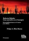 ROBERTO BOLAÑO. UNA NARRATIVA EN EL MARGEN