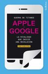 GUERRA DE TITANES. APPLE Y GOOGLE