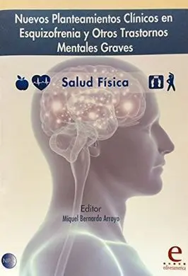 Nuevos Planteamientos Clínicos en Esquizofrenia y Otros Trastornos Mentales Graves