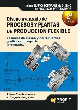 Diseño Avanzado de Procesos y Plantas de Producción Flexible **2ºed**