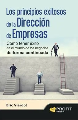 Los Principios Exitosos de la Dirección de Empresas