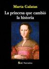 LA PRINCESA QUE CAMBIÓ LA HISTORIA