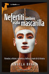 NEFERTITI TAMBIEN USABA MASCARILLA