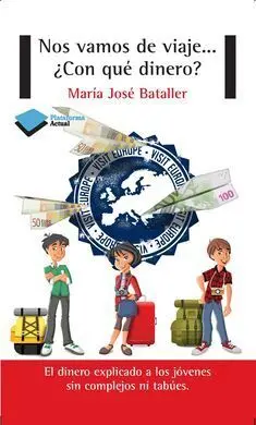 Nos Vamos de Viaje... ¿Con qué Dinero?