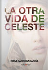 LA OTRA VIDA DE CELESTE