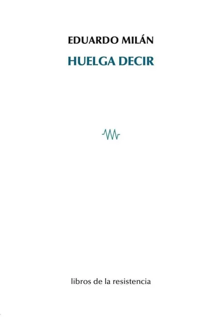 Huelga Decir