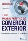MANUAL PRÁCTICO DE COMERCIO EXTERIOR. 5ª ED. REVISADA Y ACTUALIZADA. 2014.